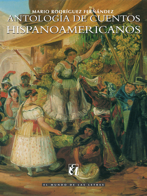 Title details for Antología de Cuentos Hispanoamericanos by Mario Rodríguez Fernández - Available